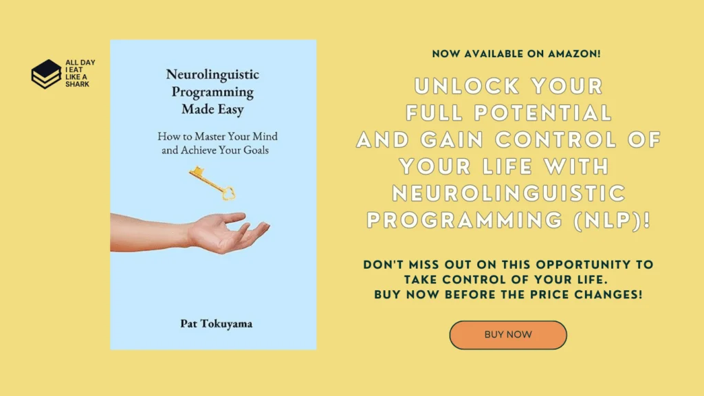 Neurolinguistic Programming Made Easy: How to Master Your Mind and Achieve Your Goals Kindle Edition by Pat Tokuyama; book available on Amazon