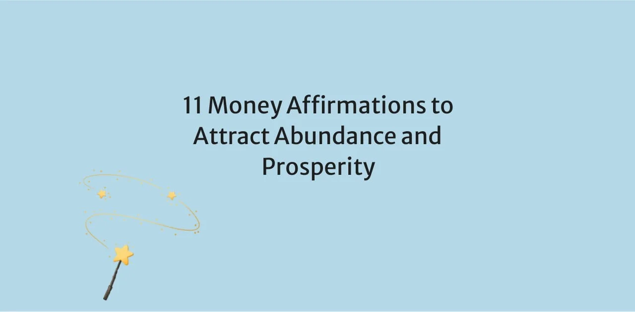 Text reads '11 Money Affirmations to Attract Abundance and Prosperity' on a light blue background with a whimsical yellow star wand and sparkles.