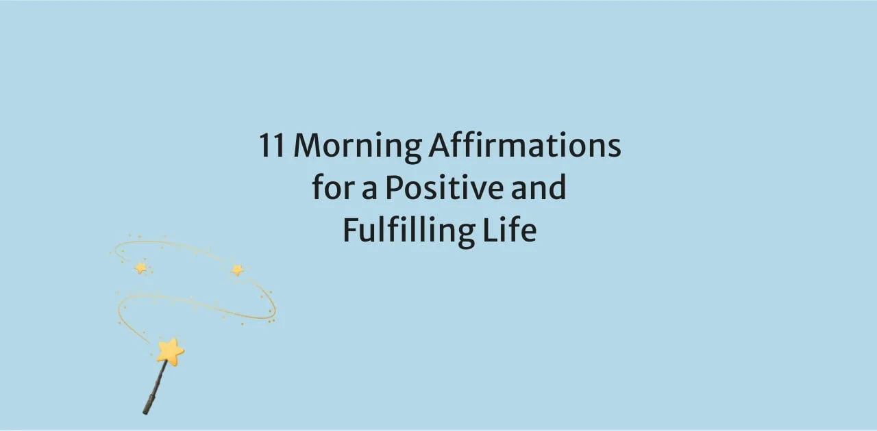 Text reads '11 Morning Affirmations for a Positive and Fulfilling Life' on a light blue background with a whimsical yellow star wand and sparkles.