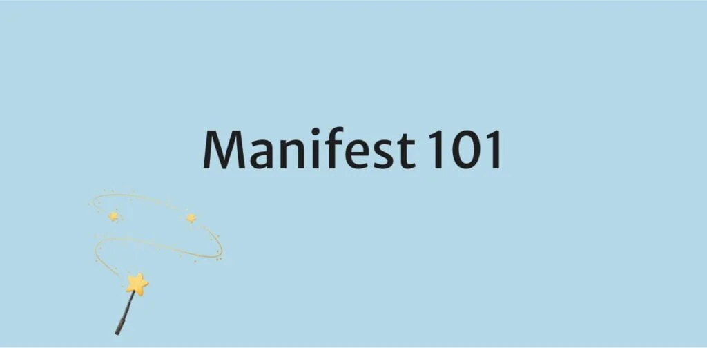 Manifest 101