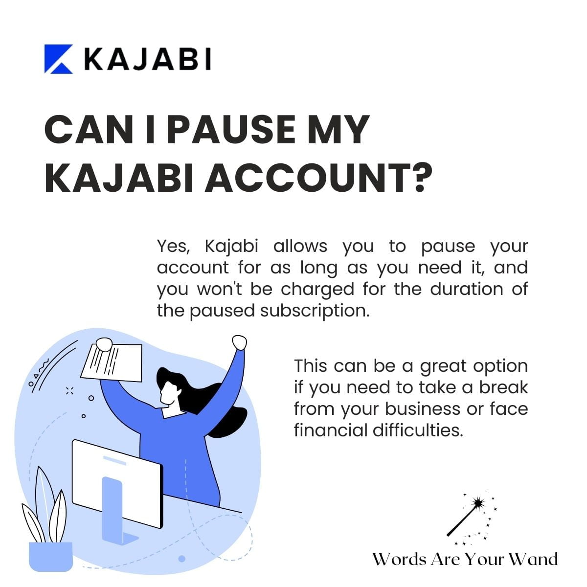 Can I Pause My Kajabi Account 1 Answer to the question - can I pause my Kajabi account?