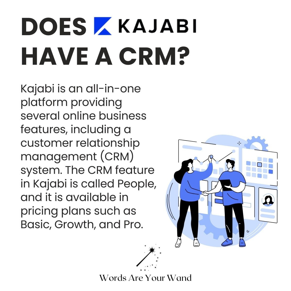 Does Kajabi Have a CRM 2 Kajabi has a CRM system.